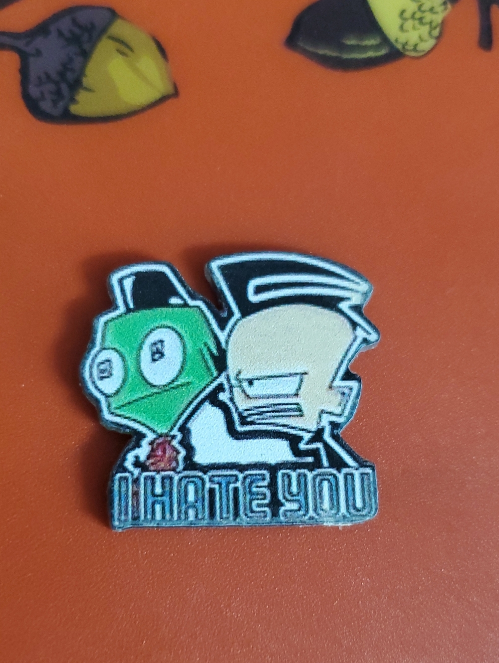 Zim And DIB Acrylic Pin - 'I HATE YOU'
